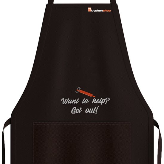 Kitchen apron "Want to help? Get out"